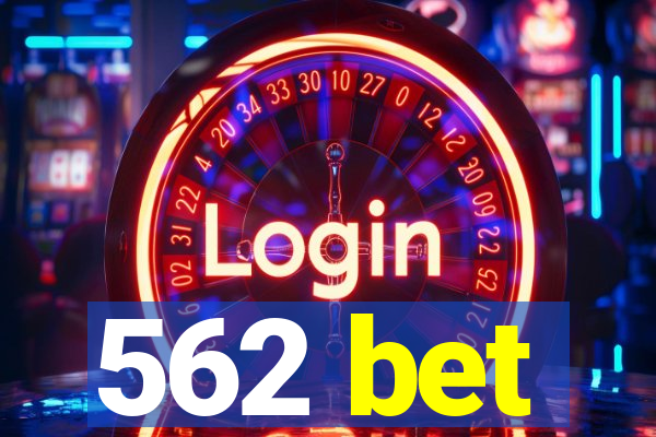 562 bet